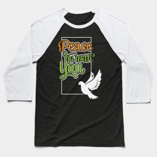 Peace Be With You Baseball T-Shirt